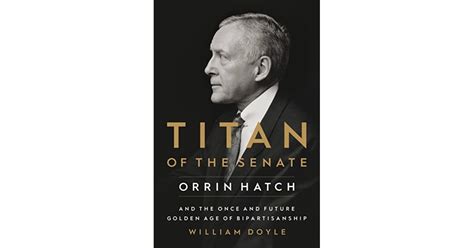Book Giveaway For Titan Of The Senate Orrin Hatch And The Once And
