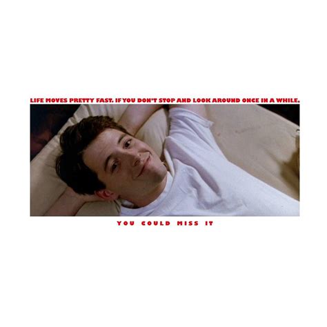 Ferris Buellers Day Off Life Moves Pretty Fast Poster Digital Art By