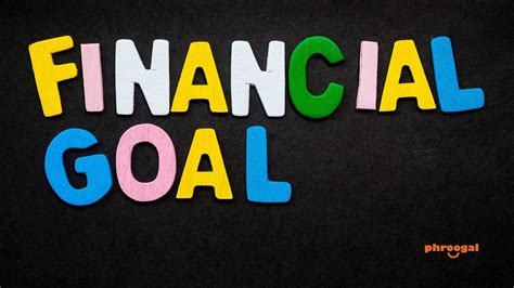 How To Set Financial Goals And Achieve Them Phroogal