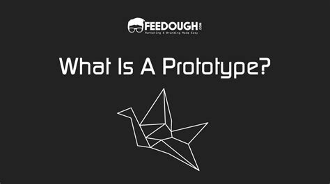 What Is A Prototype Examples Types And Qualities Feedough