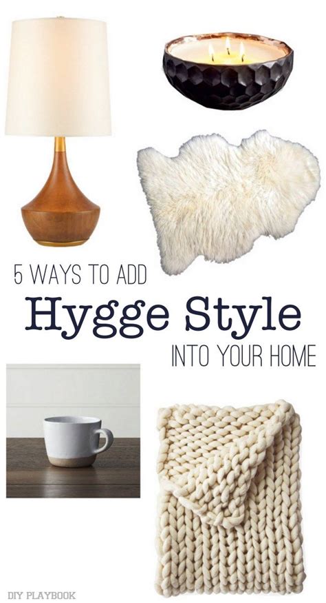 5 Ways To Add Hygge To Your Home Diy Playbook Hygge Living Hygge