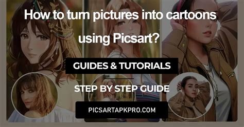 Turn Pictures Into Cartoons Using Picsart In 5 Easy Steps