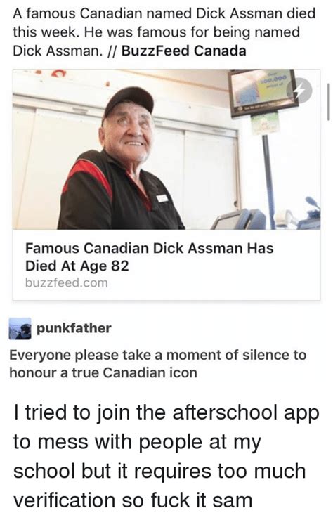 A Famous Canadian Named Dick Assman Died This Week He Was Famous For Being Named Dick Assman