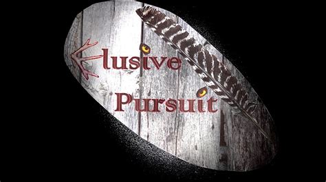 Welcome To Elusive Pursuit Youtube