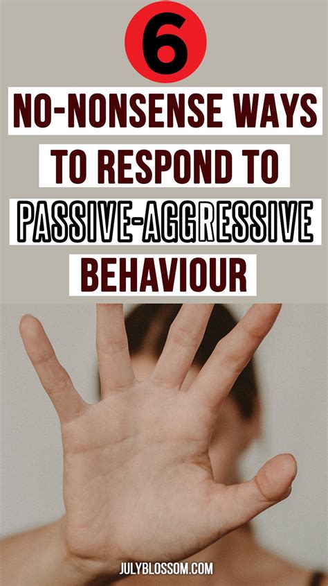 No Nonsense Ways To Respond To Passive Aggressive Behavior July Blossom