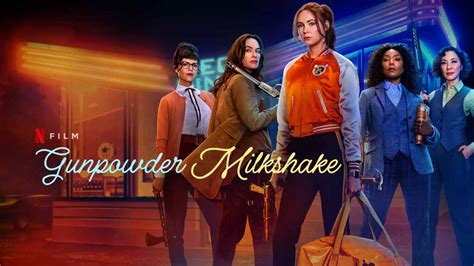Gunpowder Milkshake Review Netflix Action Thriller Heaven Of Horror