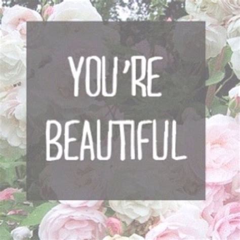 Youre Beautiful Pictures Photos And Images For Facebook Tumblr