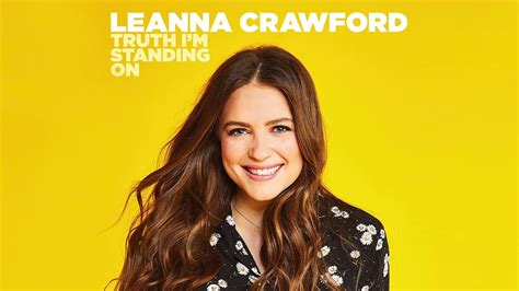 Leanna Crawford Truth Im Standing On Official Audio Youtube