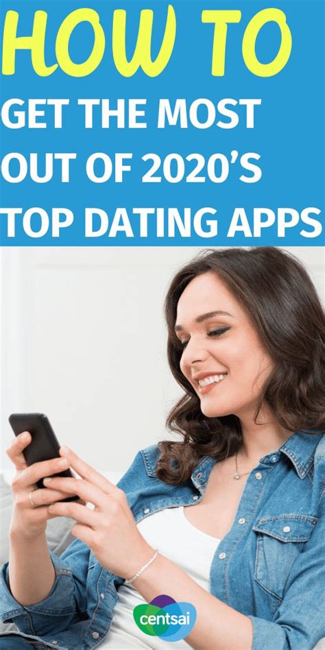 Top Dating Apps Get The Most Out Of 2020s Dating Options In 2020
