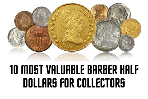 10 Most Valuable Barber Half Dollars For Collectors