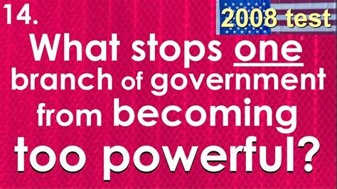 14 What Stops One Branch Of Government From Becoming Too Powerful How To Use Too 2008 Test