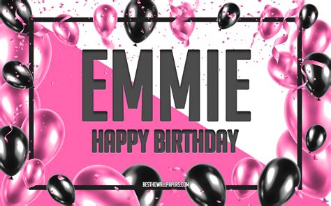 Download Wallpapers Happy Birthday Emmie Birthday Balloons Background