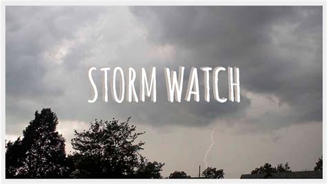 Storm Watch Youtube