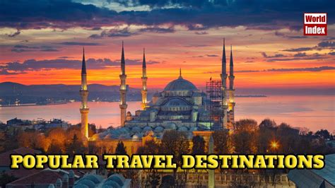 Top 10 Most Popular Travel Destinations In The World 2023 World