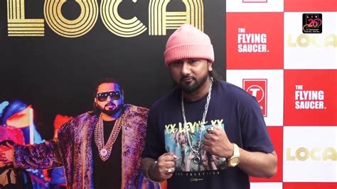 Loca Honey Singh At Song Launch Loca Youtube
