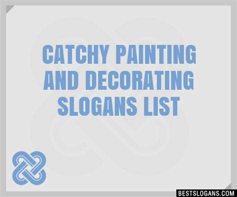 30 Catchy Painting And Decorating Slogans List Taglines Phrases