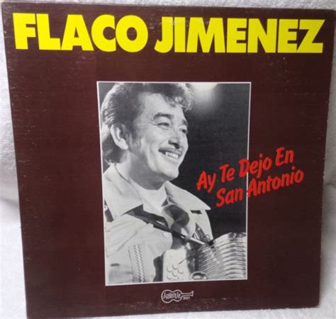 Flaco Jimenez Ay Te Dejo En San Antonio Arhoolie 3021 Vinyl Lp