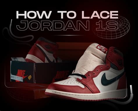 How To Lace Jordan 1s 4 Methods 1 Step By Step Guide