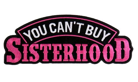 You Cant Buy Sisterhood Patch Abc Patches