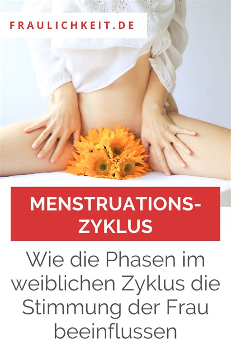 phasen dauer hormone und stimmung im weiblichen zyklus menstruationszyklus unterricht