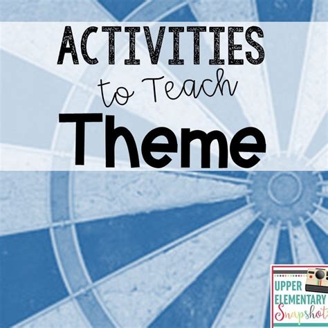 Activities To Teach Theme Teaching Teaching Themes Teaching Literature