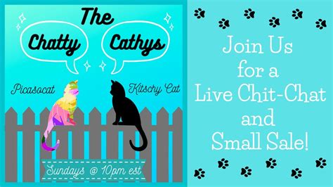 The Chatty Cathys Join Us For A Live Chat And Small Sale Come Chat