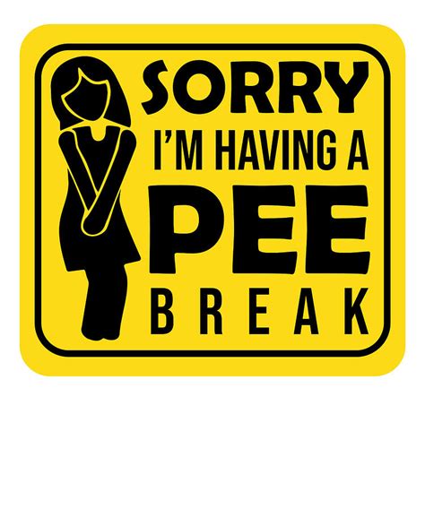 Pregnancy Funny Announcement Im Having A Pee Break Digital Art By Toms