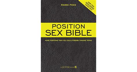 The Position Sex Bible More Positions Than You Could Possibly Imagine