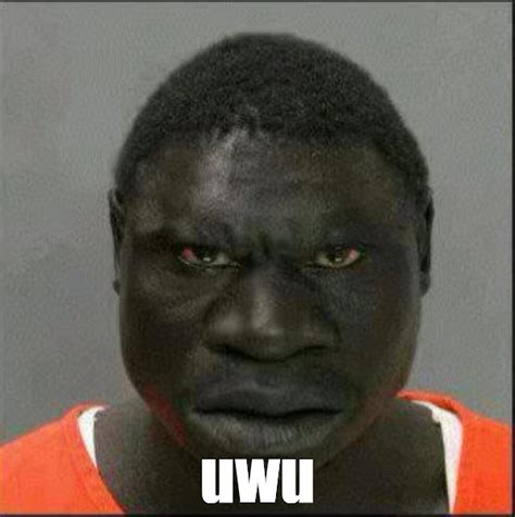 Create Meme Uwu Demented Blacks The Black With Red Eyes Meme Scary