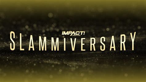 new title match and more revealed for impact slammiversary updated card pwmania wrestling news