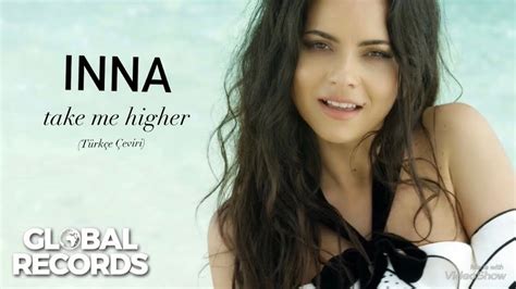 İnna take me higher türkçe çeviri and english lyrics youtube