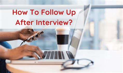 How To Follow Up After Interview Top Tips And Templates Smart Job Hunt