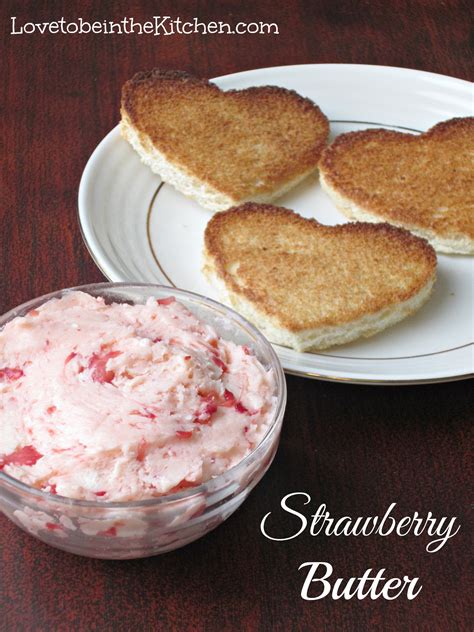 Strawberry Butter Love To Be In The Kitchen