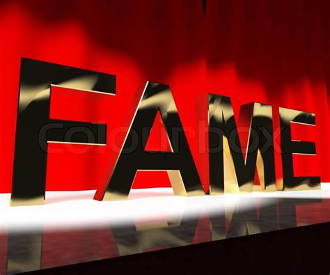 Fame Word On Stage Meaning Celebrity Recognition And Being Famous