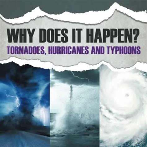 Why Does It Happen Tornadoes Hurricanes And Typhoons Paperback New