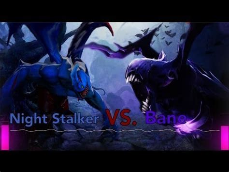 The nightstalker, as a void class, has three grenades that all deal elemental void damage. DOTA 2 Rap Battle. Night Stalker VS Bane! - YouTube