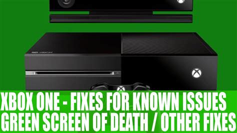 Xbox One Fixes For Currently Known Problems Such As Green Screen