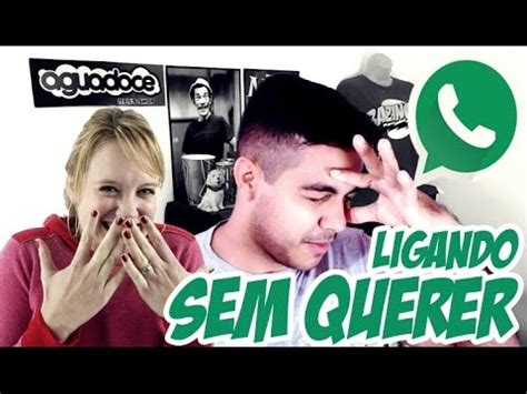 Ligando Sem Querer No Whatsapp Liguei Pra Ex Youtube