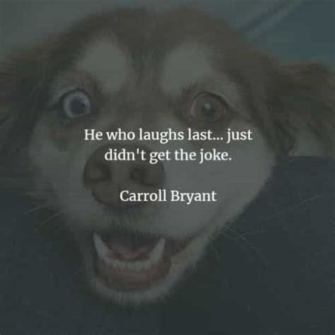 Short Funny Quotes About Life That Will Make You Laugh Short Funny