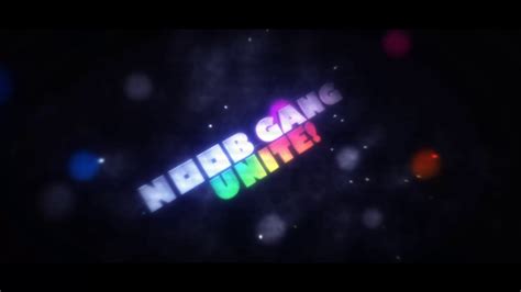 Intro For Noob Gang Unite Youtube