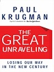 The Great Unraveling: Losing Our Way in the New Century eBook by Paul ...