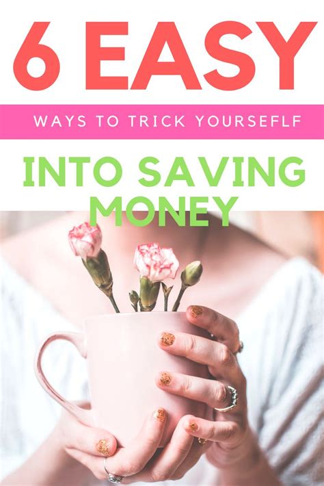 Ready To Start Saving Towards Your Goals Start Today And Read 6 Easy Ways To Trick Yourself