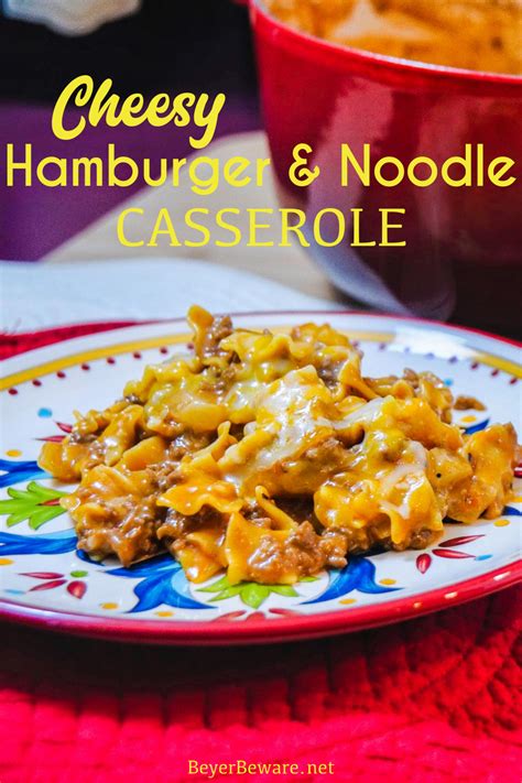 Cheesy Hamburger And Noodle Casserole Cheesy Recipes Dinner Recipes