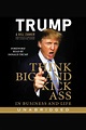 Listen to Think BIG and Kick Ass in Business and Life Audiobook by ...