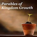 Sermon: Parables of Kingdom Growth by John Johnson Scripture: Mark 4:26 ...