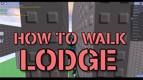 Roblox How To Walk Lodge Youtube