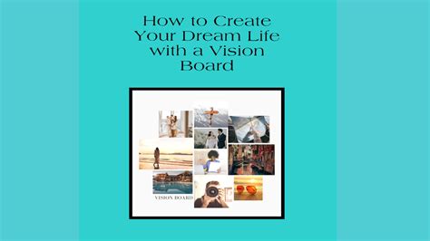How To Create Your Dream Life With A Vision Board