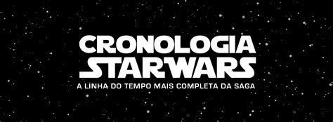 Lançamento Cronologia Star Wars Expandindo Universos