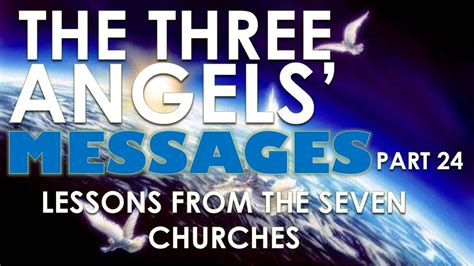 The Three Angels Messages Part 24 Youtube