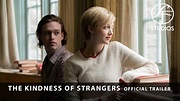The Kindness of Strangers - Official Trailer - YouTube